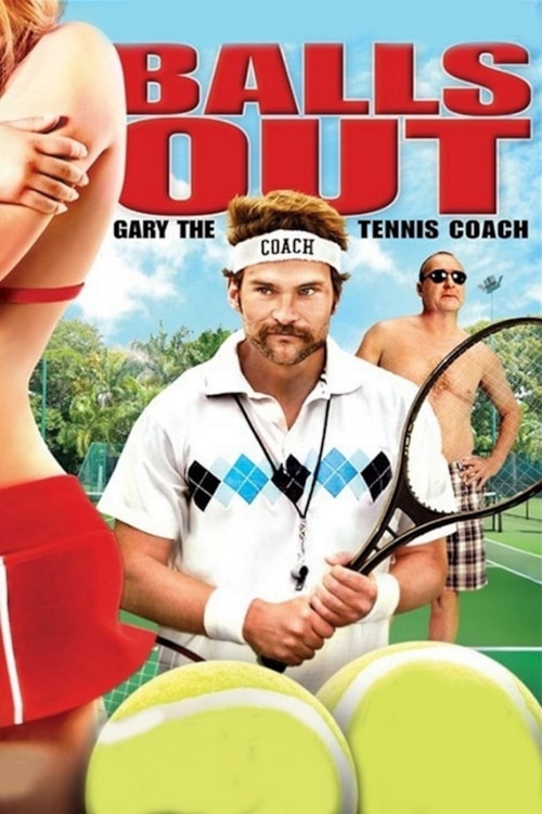 Balls Out: Gary the Tennis Coach poster